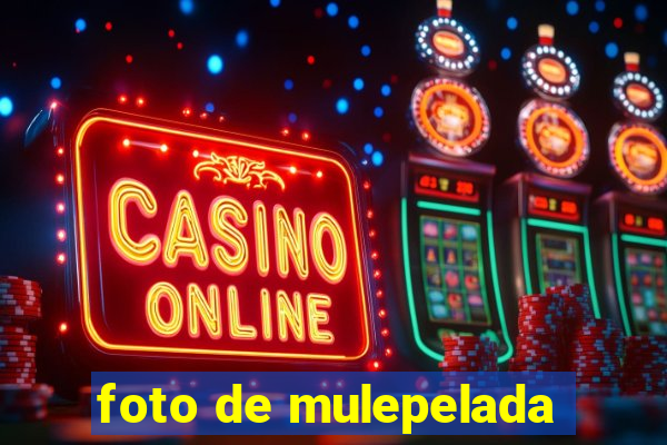 foto de mulepelada